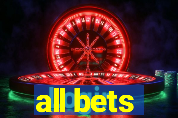 all bets